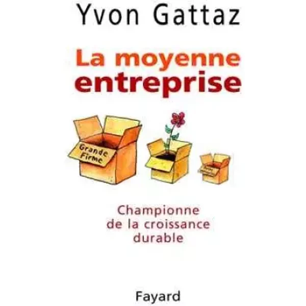 La Moyenne Entreprise : Championne De La Croissance Durable - Yvon Gattaz-image