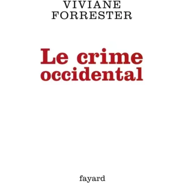 Le Crime Occidental - Viviane Forrester-image