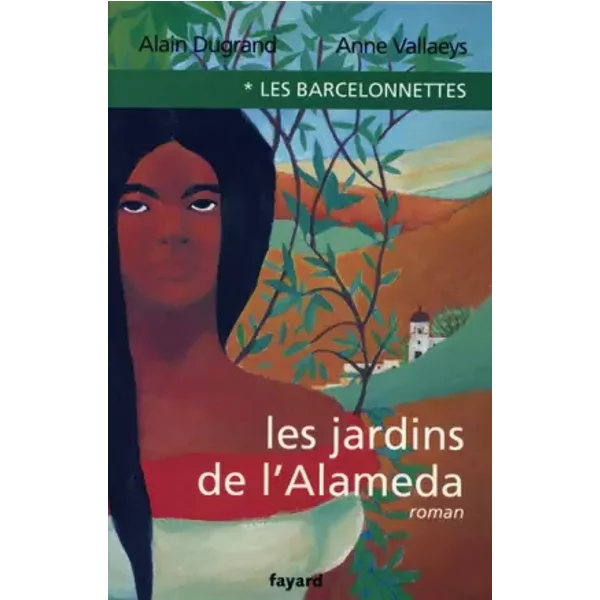 Les Barcelonnettes, Tome 1 : Les Jardins De L'alaméDa - Anne Dugrand-image