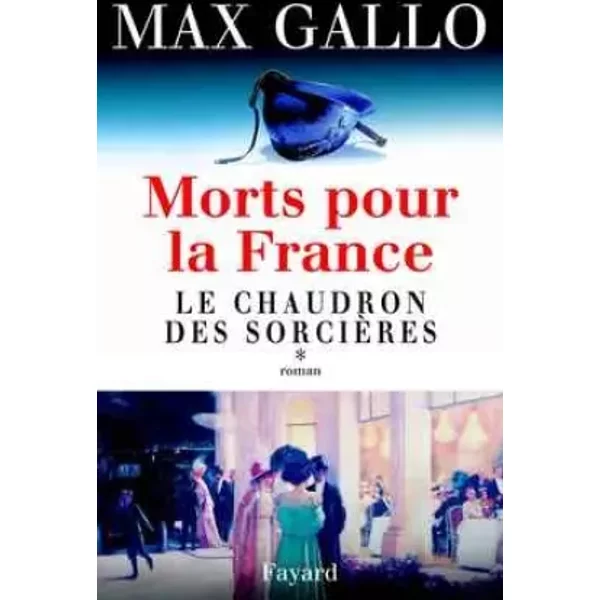 Morts Pour La France, Tome 1 : Le Chaudron Des SorcièRes - Max Gallo-image