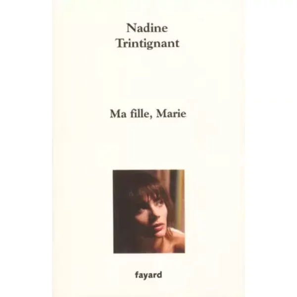 Ma Fille, Marie - Nadine Trintignant-image