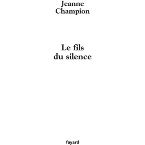Le Fils Du Silence - Jeanne Champion-image