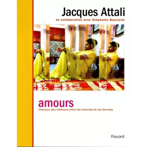 Amours : Histoires Des Relations Entre Les Hommes Et Les Femmes - Jacques Attali-image
