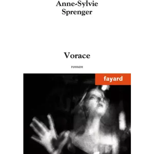 Vorace - Anne-Sylvie Sprenger-image