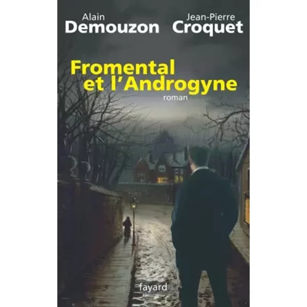 Fromental Et L'androgyne - Alain Demouzon Et Jean-Pierre Croquet-image