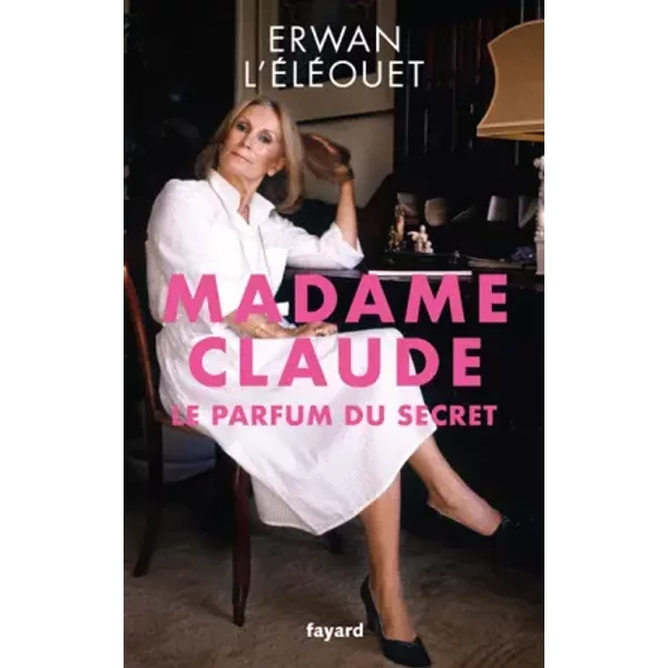 Madame Claude, Le Parfum Du Secret - Erwan L'ÉLéOuet-image