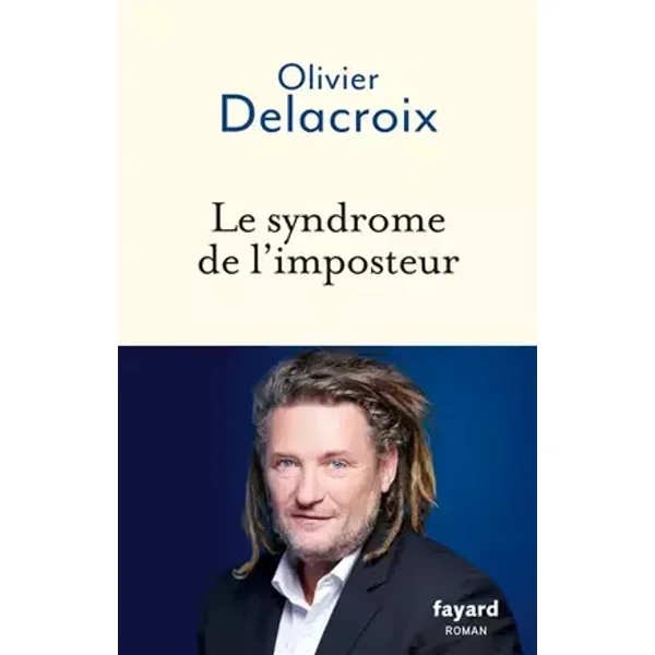 Le syndrome de l'imposteur - Olivier Delacroix