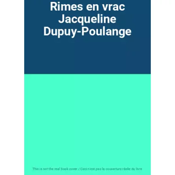Rimes en vrac Jacqueline Dupuy-Poulange