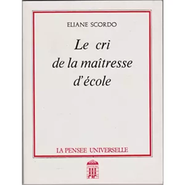 Le Cri de la maîtresse d'école - Éliane Scordo