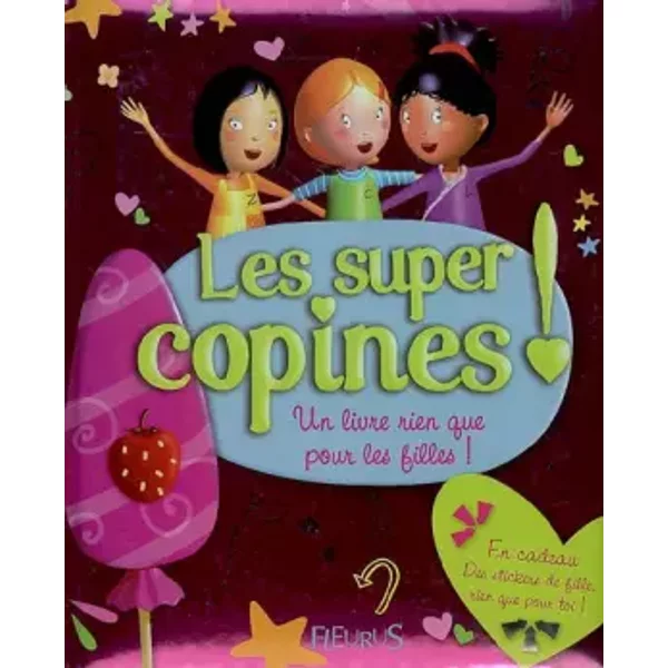 Les Super Copines ! : Un Livre Rien Que Pour Les Filles... - Karine-Marie Amiot-image