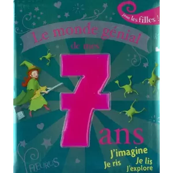 Le Monde GéNial De Mes 7 Ans : Pour Les Filles ! - Charlotte GrossetêTe-image
