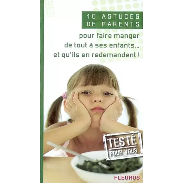 10 Astuces De Parents Pour Faire Manger De Tout à Ses Enfants... Et Qu'ils En Redemandent ! - Emmanuelle Lepetit-image