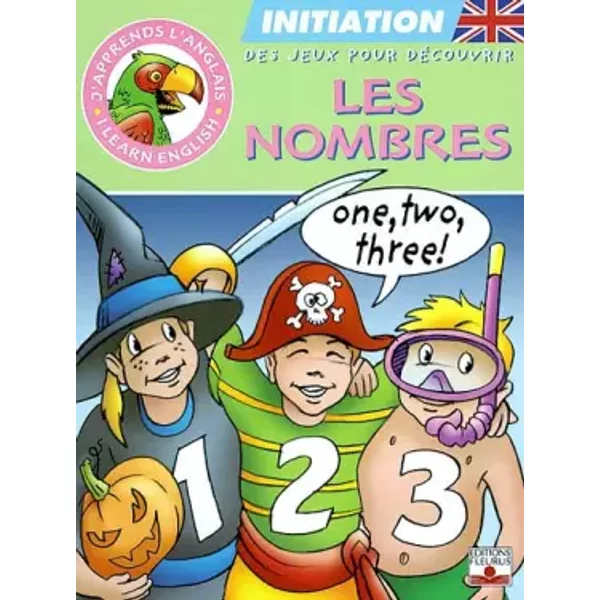 J'apprends L'anglais : Les Nombres, Initiation, Des Jeux Pour DéCouvrir - Collectif-image