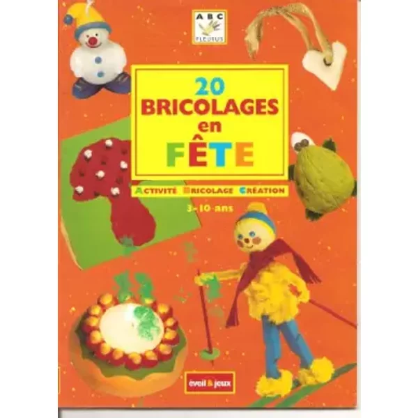 20 Bricolages En FêTe. Activite, Bricolage, Creation 3-10 Ans - Collectif-image