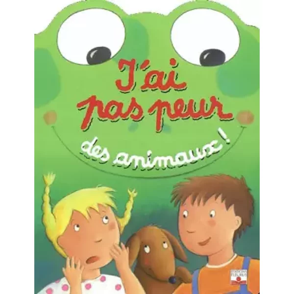 J'ai pas peur des animaux ! - Jack Delaroche, Christel Desmoinaux, Cathy Franco