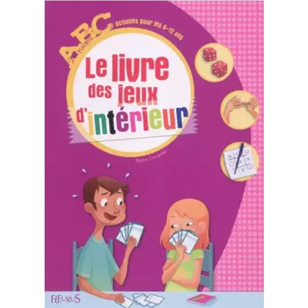 Le Livre Des Jeux D'intéRieur Pour Les 6-12 Ans - Pierre Lecarme-image