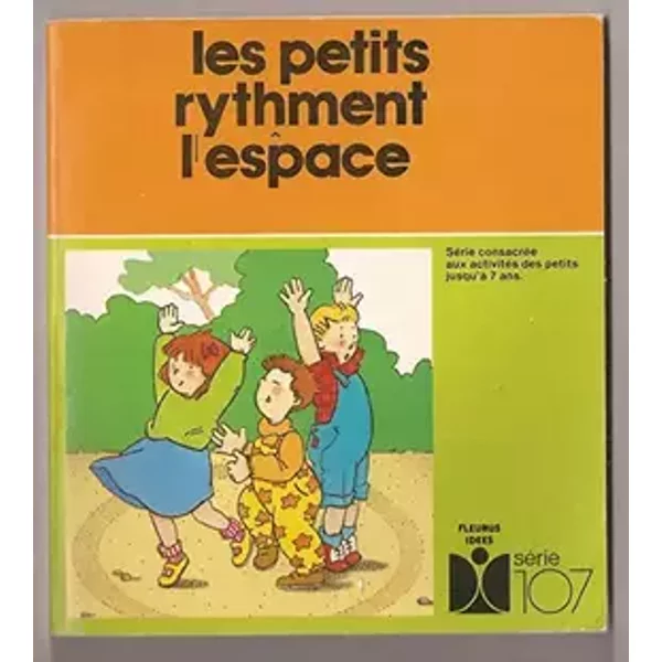 LES PETITS RYTHMENT L'ESPACE - Magdeleine Rodicq, Barbara Tissen, Fernande Villard