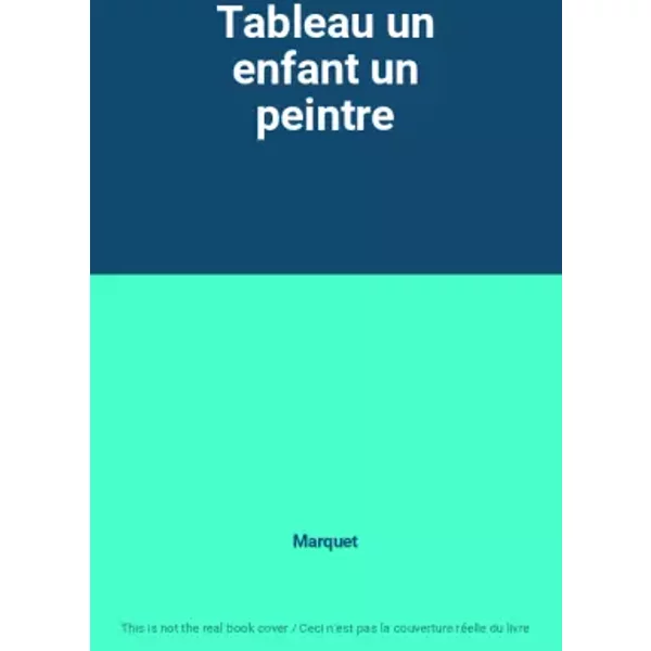 Tableau un enfant un peintre - Marquet