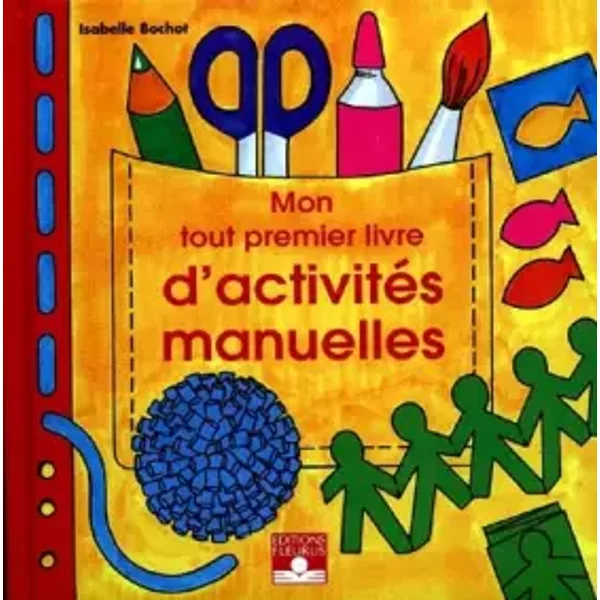 Mon Tout Premier Livre D'activitéS Manuelles - Isabelle Bochot-image
