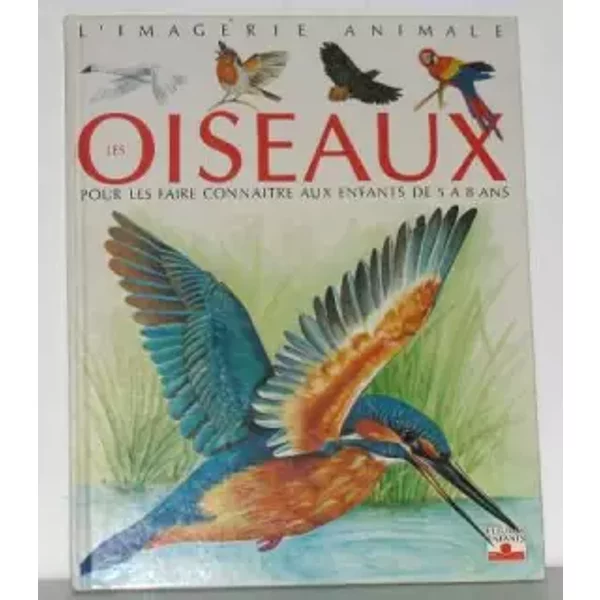 Les Oiseaux : Pour Les Faire ConnaîTre Aux Enfants De 5 à 8 Ans - ÉMilie Beaumont, Lindsey Selley-image