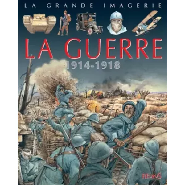 La Guerre : 1914-1918 - Christine Sagnier, Jacques Beaumont, Jean-NoëL Rochut-image