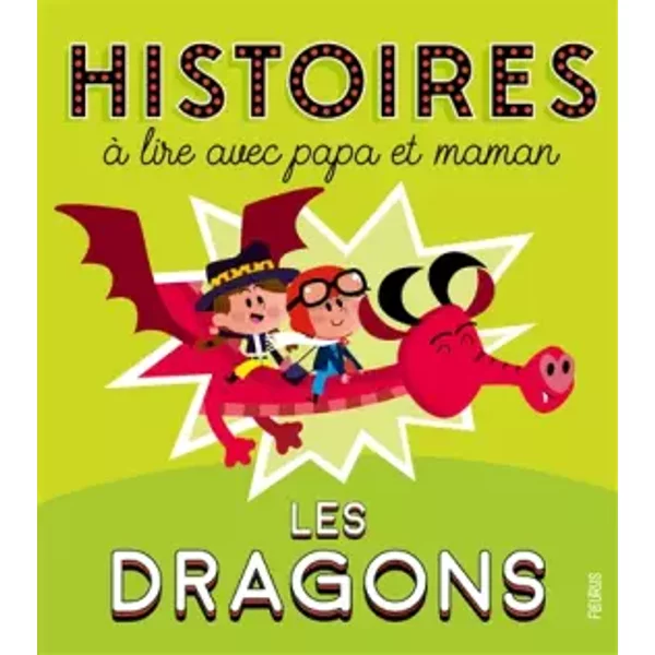 Histoires à Lire Avec Papa Et Maman - Les Dragons - Elisabeth Gausseron, Patrick Morize-image