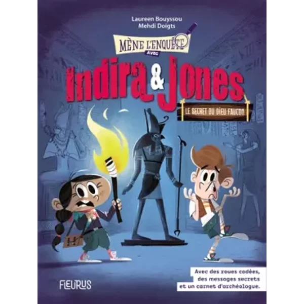 Indira et Jones - Le secret du dieu-faucon - Laureen Bouyssou
