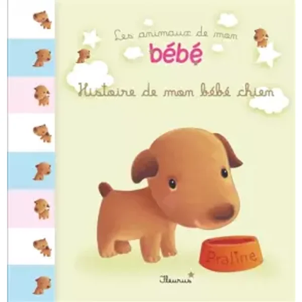 HISTOIRE DE MON BEBE CHIEN - Ghislaine Biondi, Elen Lescoat