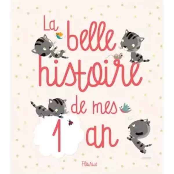 La Belle Histoire De Mes 1 An - Juliette Parachini-Deny, Madeleine Brunelet-image