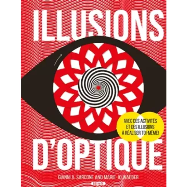 Illusions d'optique - Gianni-A Sarcone, Marie-Jo Waeber, Antartik, Sophie Lecoq