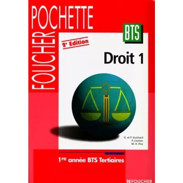 Droit Bts Tertiaires 1ere Annee. 2eme Edition - P Guichard, G Guichard, Pierre Liochon, M-H Pico
