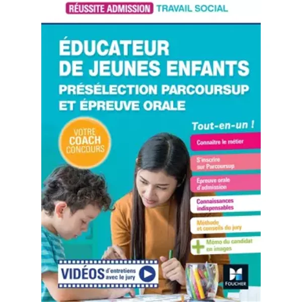 Réussite Admission - Educateur de jeunes enfants (EJE) - Préselection Parcoursup et épreuve orale - Bernard Abchiche, Nathalie Goursolas Bogren