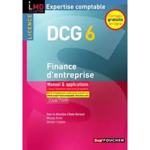 Finance d'entreprise DCG6 : Manuel et applications (Ancienne Edition) - Alain Burlaud, Georges Langlois, Michèle Mollet
