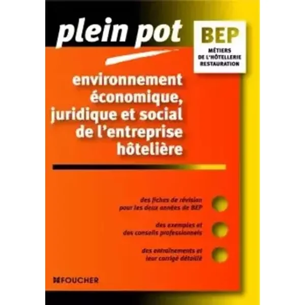 Environnement économique, juridique et social de l'entreprise hôtelière BEP Métiers de la restauration et de l'hôtellerie - Stéphane Bujoc, Emmanuelle Bujoc