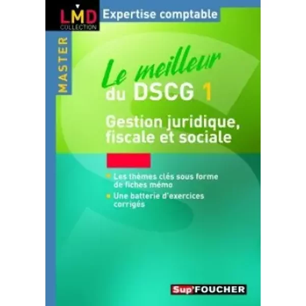 Le Meilleur Du Dscg 1 : Gestion Juridique Fiscale Et Sociale - ValéRie Gomez-Bassac, Georges Langlois, Catherine Maillet-Baudriet, Jean-Luc Mondon, Collectif-image