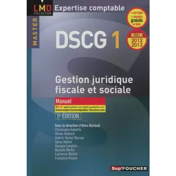 Dscg 1 Gestion Juridique Fiscale, Fiscale Et Sociale Manuel 5E éDition MilléSime 2012-2013 - Georges Langlois, FrançOise Rouaix, Valerie Gomez-Bassac, Marielle Martin, Olivier Delbart, Sylvie Hebert, Christophe Auburtin, Catherine Maillet-image