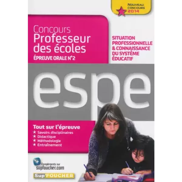 Epreuve Orale Nº2 - Situation Professionnelle Et Connaissance Du SystèMe Educatif: Nouveau Concours 2014 Professeur Des éColes - Eric Tisserand, Nicolas Schreck-image