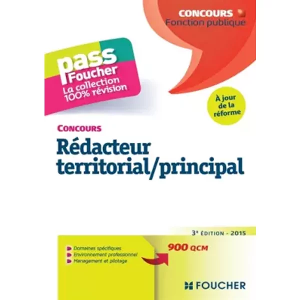 Pass'Foucher - Concours Rédacteur territorial / principal 3e édition - 2015 - à jour de la réforme - Sébastien Duval, Anne Achddou, Adèle Bentegeat