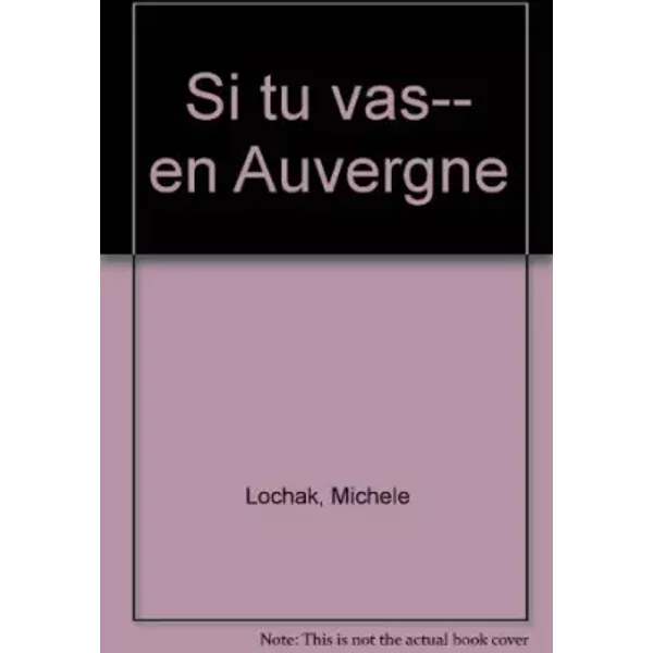 Si Tu Vas En Auvergne (Si Tu Vas...) - MichèLe Lochak-image