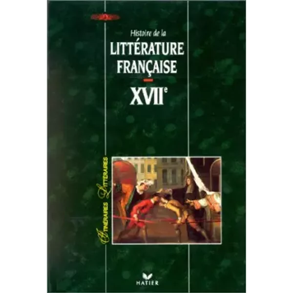 Histoire De La LittéRature FrançAise Xviie SièCle - Robert Horville-image