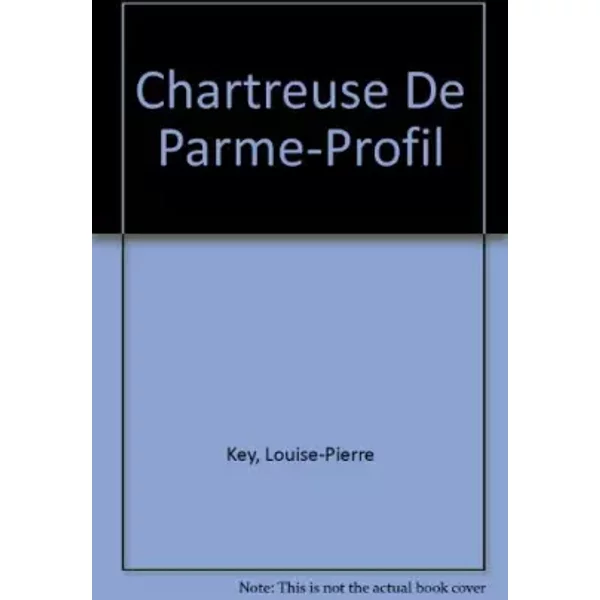 La Chartreuse De Parme, Stendhal : Analyse Critique - Pierre-Louis Rey-image