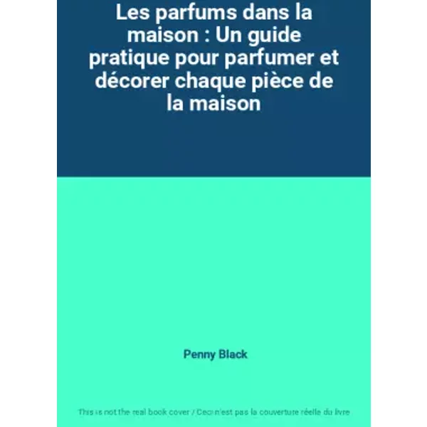 Les Parfums Dans La Maison : Un Guide Pratique Pour Parfumer Et DéCorer Chaque PièCe De La Maison - Penny Black-image