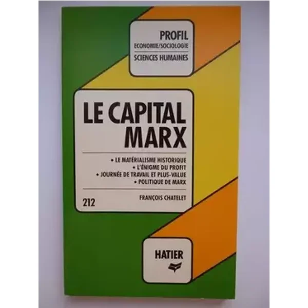 Le Capital, Marx : Analyse critique - François Chatelet