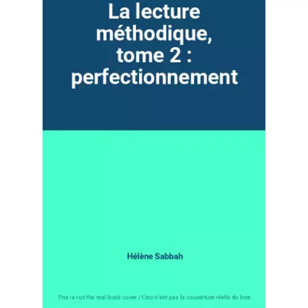 La Lecture MéThodique, Tome 2 : Perfectionnement - HéLèNe Sabbah-image