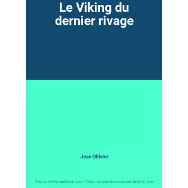 Le Viking Du Dernier Rivage - Jean Ollivier-image