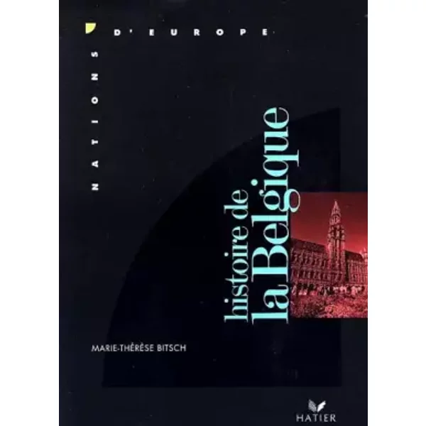 Histoire De La Belgique - Marie-ThéRèSe Bitsch-image