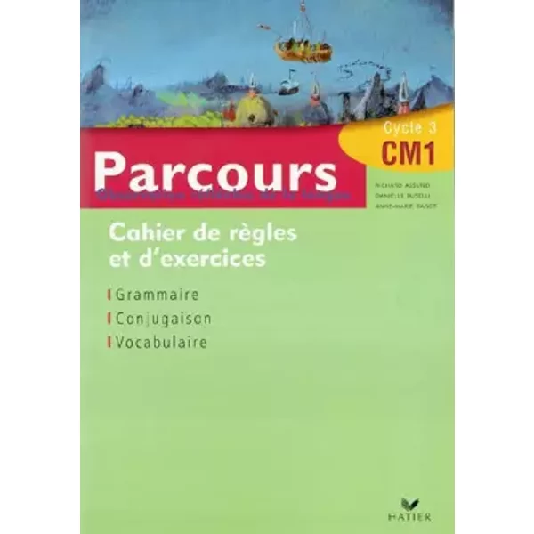 Parcours CM1 Observation RéFléChie De La Langue : Cahier De RèGles Et D'exercices - Richard Assuied, Danielle Buselli, Anne-Marie Ragot-image