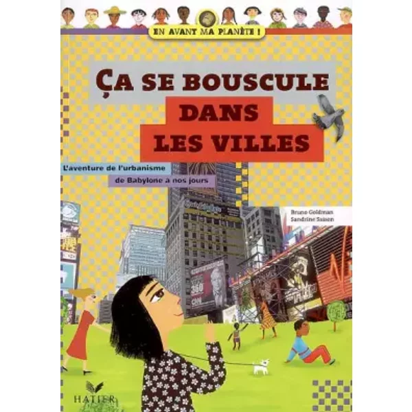 Ca Se Bouscule Dans Les Villes : L'aventure De L'urbanisme De Babylone à Nos Jours - Bruno Goldman Et Sandrine Saison-image