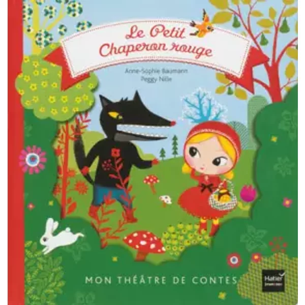Le petit chaperon rouge - Anne-Sophie Bauman, Peggy Nille