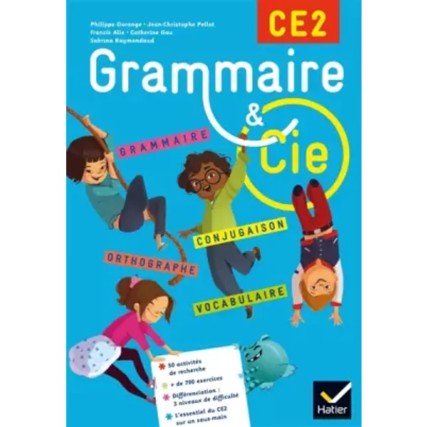 Grammaire et Cie Etude de la langue CE2 éd. 2015 - Manuel de l'élève - Françis Alix, Catherine Gau, Sabrina Raymondaud, Jean-Christophe Pellat, Philippe Dorange